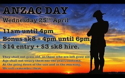 ANZAC DAY SKATE Wednesday 25th April 11am-4pm + Bonus sk8 4pm-6pm.